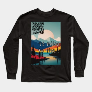 If you see a faded sign at the side of the road that says '15 miles to the... Love Shack!' Long Sleeve T-Shirt